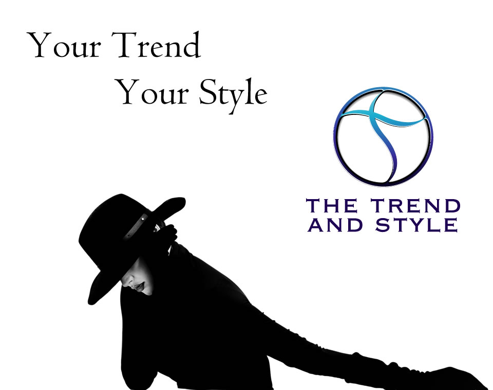 The Trend and Style